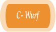 C- Wurf